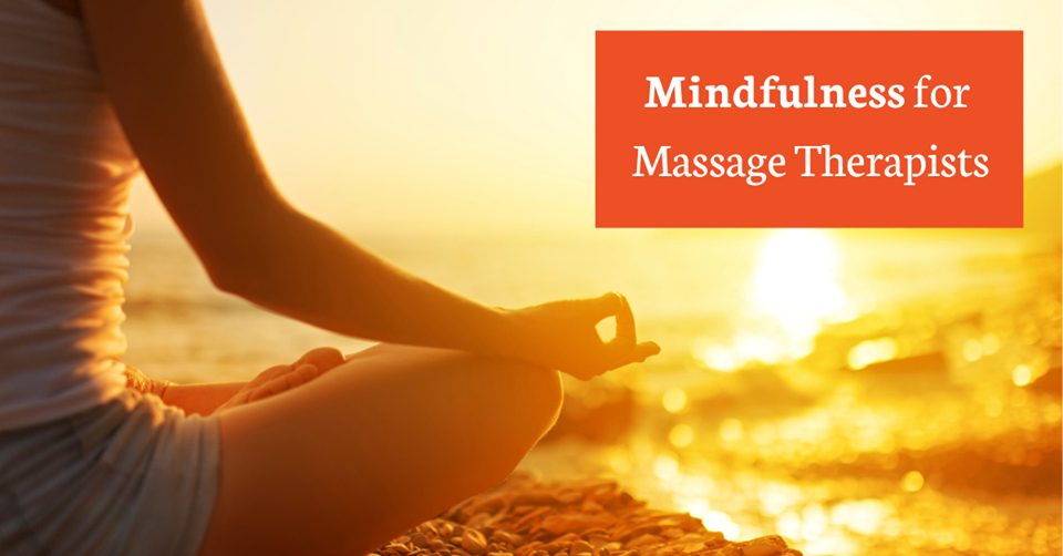 Mindfulness for Massage Therapists